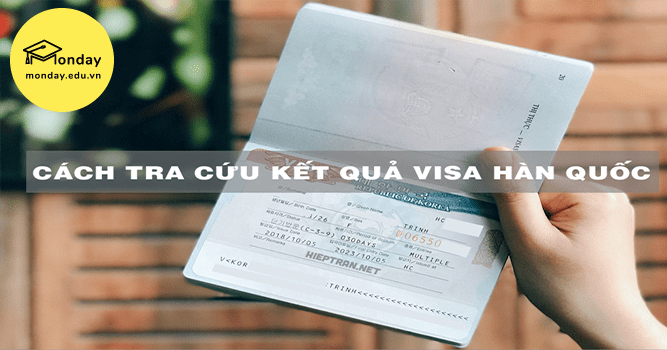 Cách tra cứu kết quả visa Hàn Quốc
