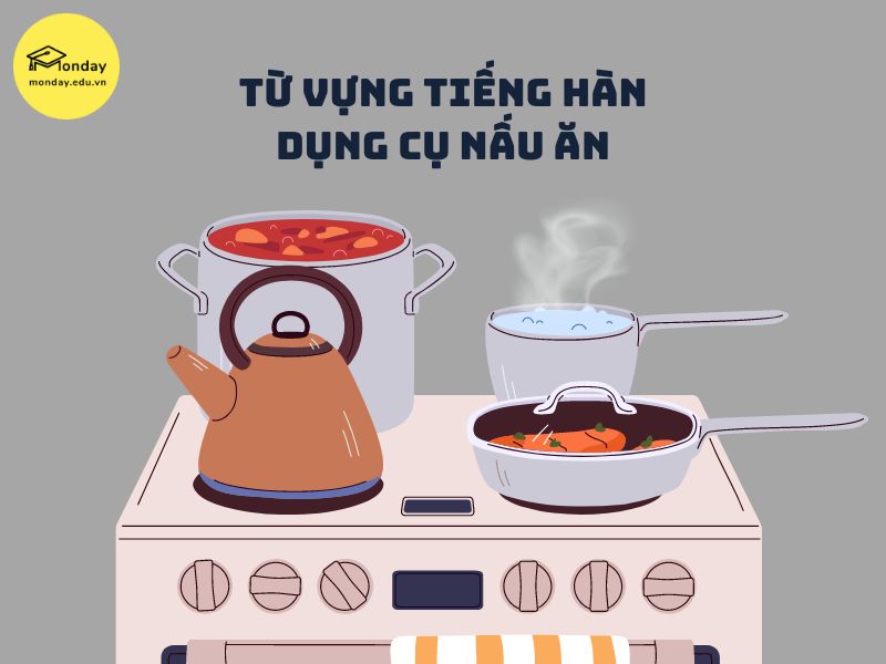Từ vựng tiếng Hàn về dụng cụ nấu ăn
