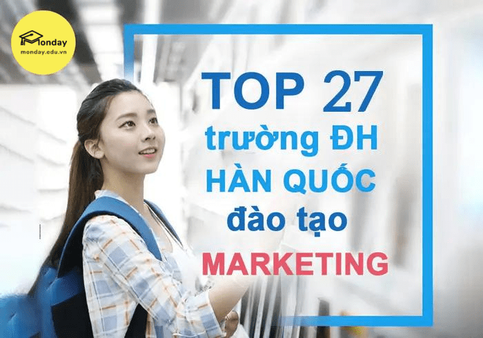 TOP các trường Đại học Hàn Quốc đào tạo ngành Marketing